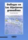 Ver os detalles de:  GALLEGOS EN LAS ALPUJARRAS GRANADINAS