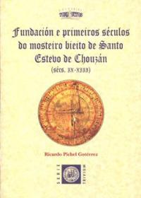  Fundacin e primeiros sculos do mosteiro bieito de Santo Estevo de Ch; Ver os detalles