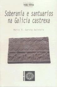 Soberana e santuarios na Galiza castrexa; 