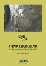  A fraga esborrallada