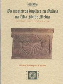  Os mosteiros d�plices en Galicia na alta Idade Media; Ver os detalles