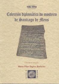  Colecci�n diplom�tica do mosteiro de Santiago de Mens. Edici�n e Estud; Ver os detalles