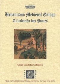  Urbanismo Medieval Galego. A fundaci�n das Pontes; Ver os detalles