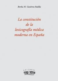  La constitución de la lexicografía médica moderna en España; 