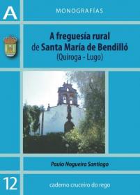  A freguesía rural de Santa María de Bendilló; 